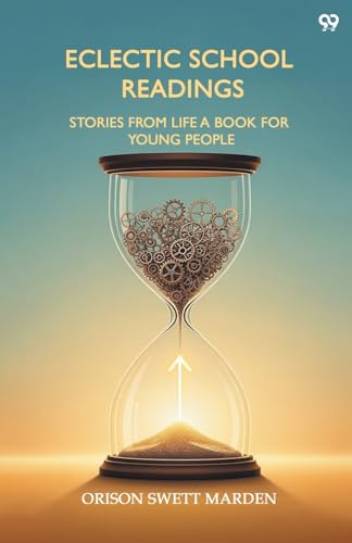 Eclectic School Readings Stories From Life A Book For Young People