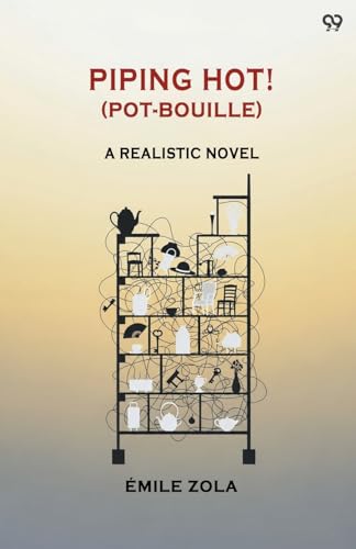 Piping Hot! (Pot-Bouille) A Realistic Novel