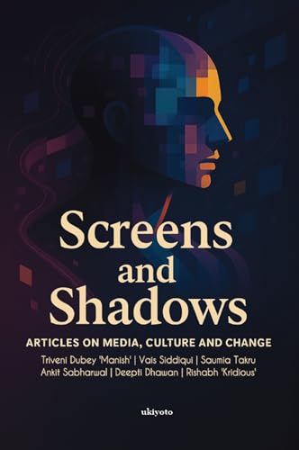 Screens and Shadows | Articles on Media, Culture and Change