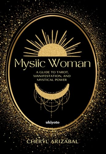 Mystic Woman | A Guide to Tarot, Manifestation, and Mystical Power