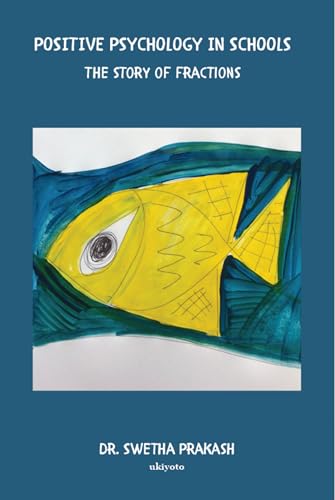Positive Psychology in Schools - The story of fractions