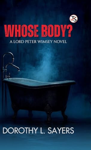 Whose Body? A Lord Peter Wimsey Novel