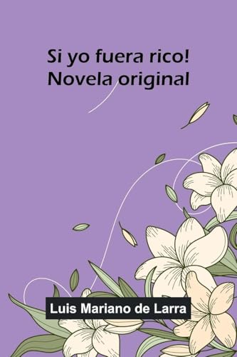 Si Yo Fuera Rico! Novela Original