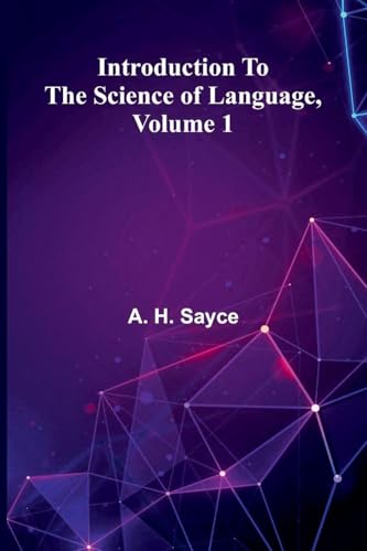 Introduction To The Science Of Language, Volume 1
