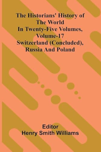 The Historians' History Of The World In Twenty-Five Volumes, Volume 17
