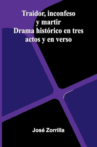 Traidor, Inconfeso Y Martir