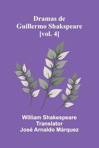 Dramas De Guillermo Shakspeare [Vol. 4]