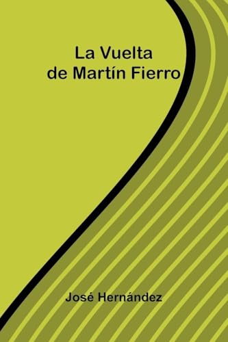 La Vuelta De Martín Fierro