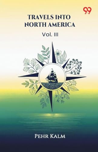 Travels Into North America Vol. III