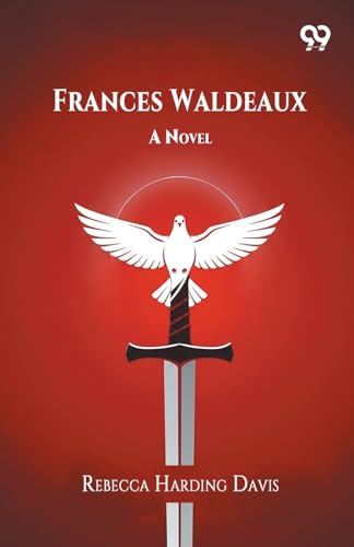 Frances Waldeaux A Novel
