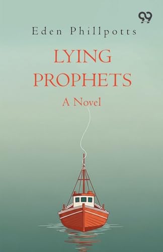 Lying Prophets A Novel