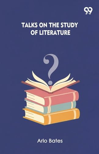 Talks On The Study Of Literature