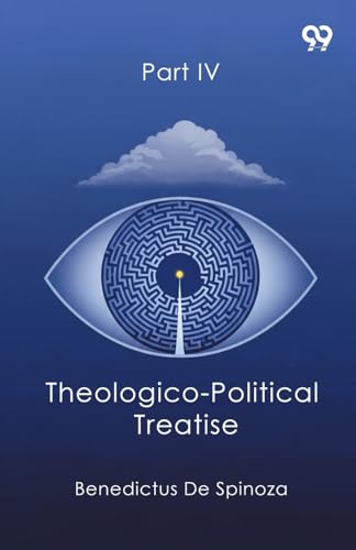 Theologico-Political Treatise Part IV