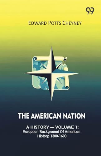 The American Nation A History - Volume 1