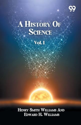 A History Of Science Volume I