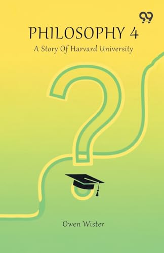Philosophy 4 A Story Of Harvard University