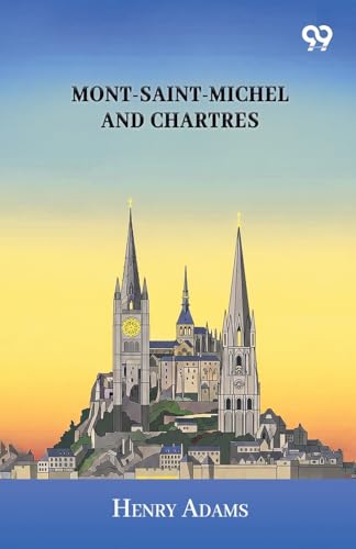 Mont-Saint-Michel And Chartres