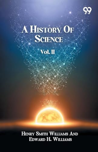 A History Of Science Volume II