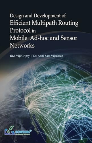 Design and Development of Efficient Multipath Routing Protocol in Mobile Ad-hoc and Sensor Networks