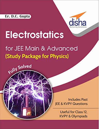 Electrostatics for JEE Main & Advanced (Study Package for Physics)