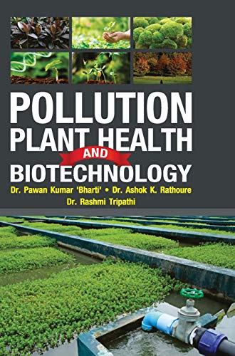 POLLUTION, PLANT HEALTH AND BIOTECHNOLOGY