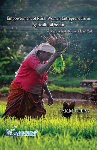 Empowerment of Rural Women Entrepreneurs in Agricultural Sector A Study in Erode District of Tamil Nadu