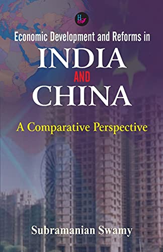 Economic Development and Reforms in India and China