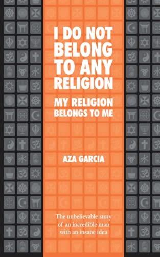 I Do Not Belong To Any Religion My Religion Belongs To Me