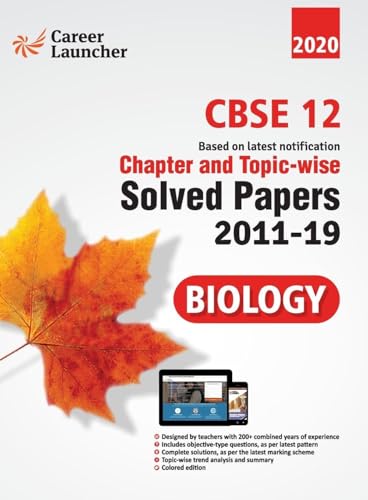 CBSE Class XII 2020 - Biology Chapter and Topic-wise Solved Papers 2011-2019