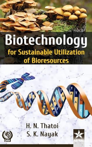Biotechnology for Sustainable Utilization of Bioresources