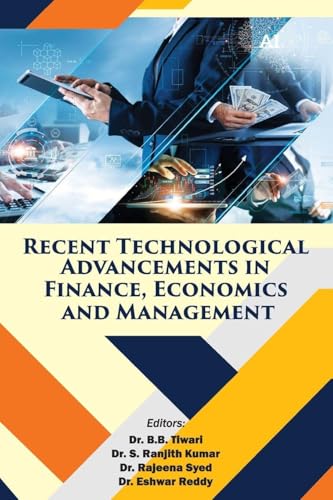 Recent Technological Advancements in Finance, Economics and Management
