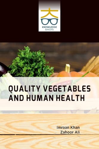 Quality Vegetables and Human Health