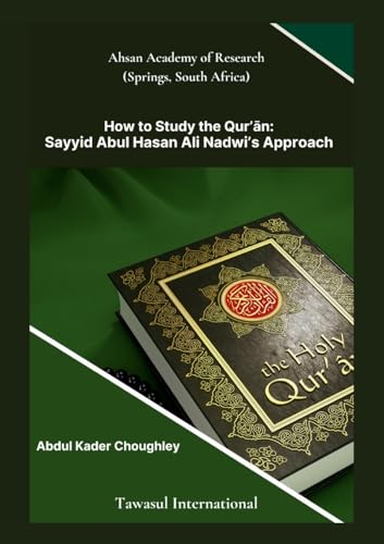 How to Study the Quran, Sayyid Abul Ali Hasan Nadwi's Approach