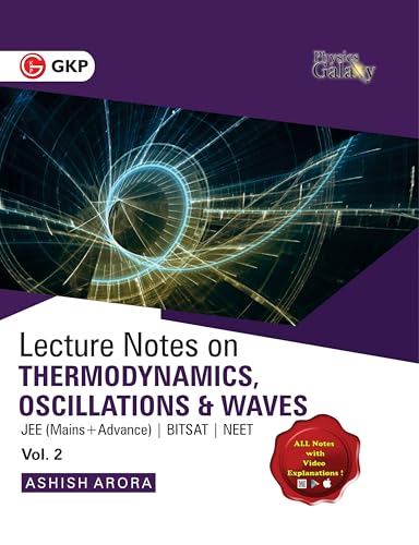 Physics Galaxy Vol. II Lecture Notes on Thermodynamics, Oscillation  & Waves (JEE Mains & Advance, BITSAT, NEET)