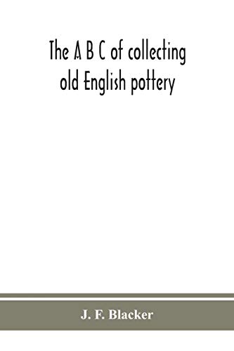 The A B C Of Collecting Old English Pottery