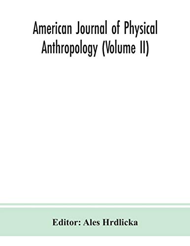American Journal Of Physical Anthropology (Volume Ii)