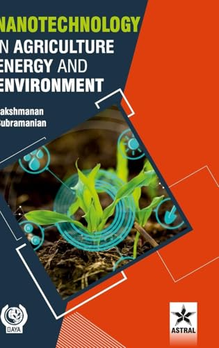 Nanotechnology in Agriculture Energy and Environment