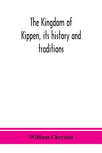 The Kingdom of Kippen, its history and traditions