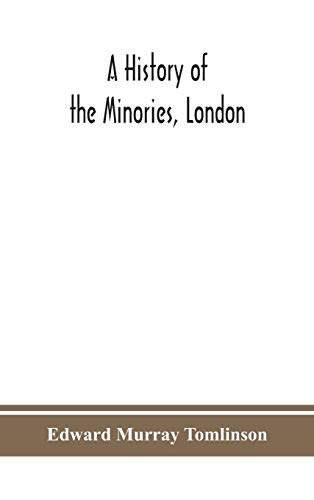 A History Of The Minories, London