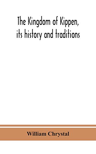 The Kingdom Of Kippen, Its History And Traditions