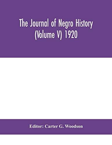 The Journal Of Negro History (Volume V) 1920