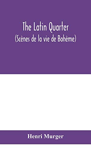 The Latin Quarter (Scènes De La Vie De Bohème)