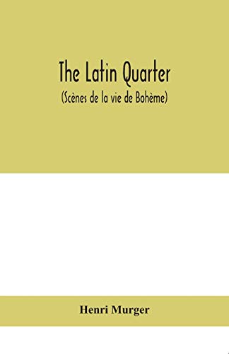 The Latin Quarter (Scènes De La Vie De Bohème)