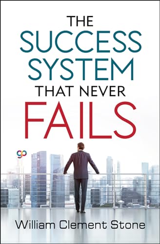 The Success System that Never Fails