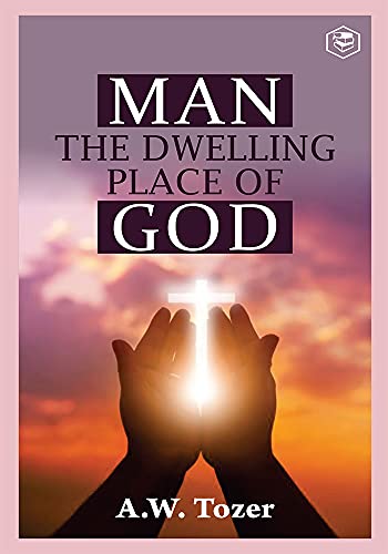 Man The Dwelling Place of God