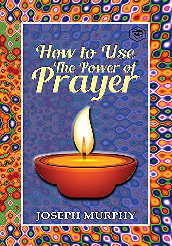 How To Use The Power Of Prayer