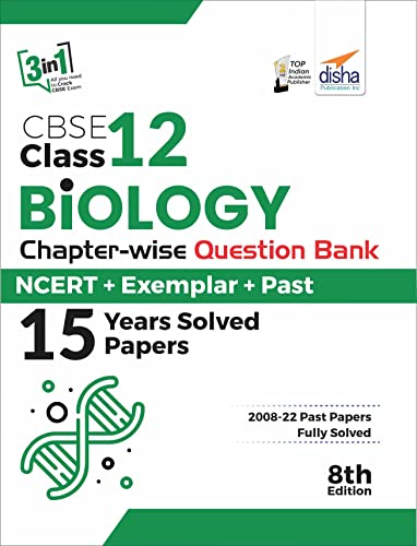 CBSE Class 12 Biology Chapter-wise Question Bank - NCERT + Exemplar + PAST 15 Years Solved Papers 8th Edition