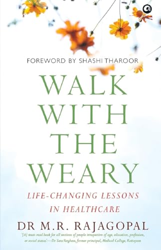 'Walk with the Weary Life-changing Lessons in Healthcare'
