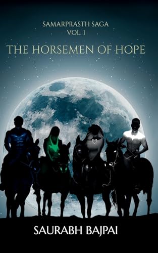 Samarprasth Saga Vol. 1 - The Horsemen of Hope