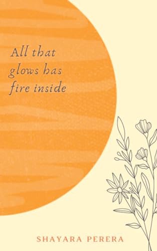 All that glows has fire inside